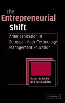 portada The Entrepreneurial Shift: Americanization in European High-Technology Management Education (en Inglés)