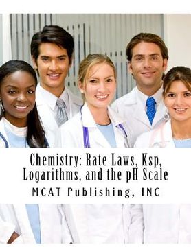 portada Chemistry: Rate Laws, Ksp, Logarithms, and the pH Scale: 2016 Edition (en Inglés)