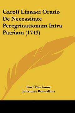 portada caroli linnaei oratio de necessitate peregrinationum intra patriam (1743) (en Inglés)
