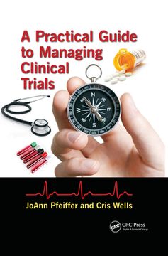 portada A Practical Guide to Managing Clinical Trials (en Inglés)