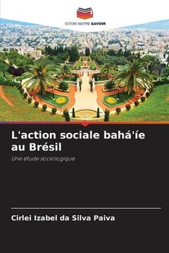 portada L'action sociale bahá'íe au Brésil (en Francés)