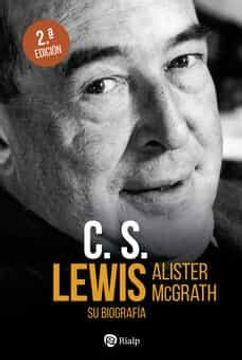 portada C. S. Lewis. Su Biografia (2ª Ed. ) (in Spanish)