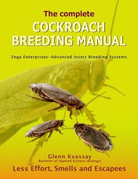 portada The Complete Cockroach Breeding Manual: Less Effort, Smells and Escapees (in English)