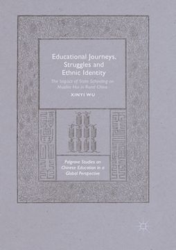 portada Educational Journeys, Struggles and Ethnic Identity: The Impact of State Schooling on Muslim Hui in Rural China (en Inglés)