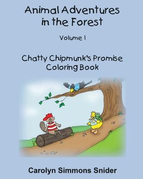 portada Chatty Chipmunk's Promise Coloring Book (Animal Adventures in the Forest Coloring Books) (Volume 1)