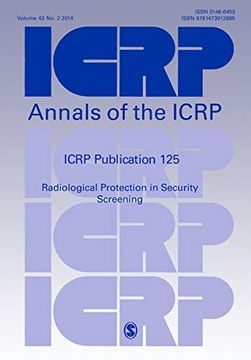 portada Icrp Publication 125: Radiological Protection in Security Screening (Annals of the Icrp) 