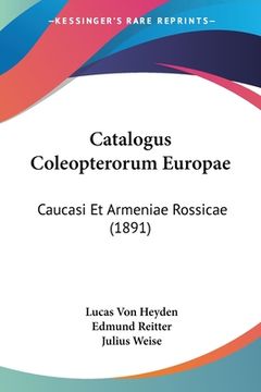 portada Catalogus Coleopterorum Europae: Caucasi Et Armeniae Rossicae (1891) (in Latin)