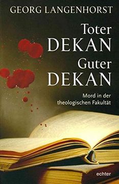 portada Toter Dekan - Guter Dekan: Mord an der Theologischen Fakultät (en Alemán)