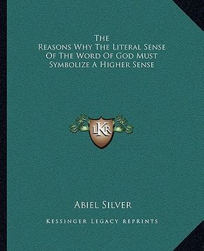 portada the reasons why the literal sense of the word of god must symbolize a higher sense (in English)