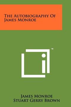 portada the autobiography of james monroe (in English)