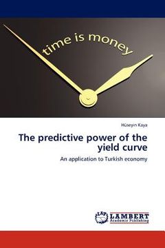 portada the predictive power of the yield curve (en Inglés)