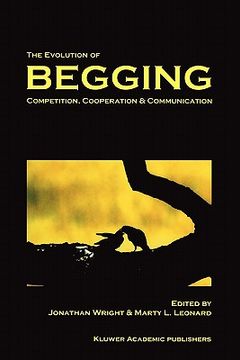 portada the evolution of begging: competition, cooperation and communication (en Inglés)