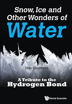 portada Snow, ice and Other Wonders of Water: A Tribute to the Hydrogen Bond (en Inglés)