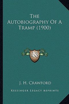 portada the autobiography of a tramp (1900) (en Inglés)