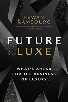portada Future Luxe: What'S Ahead for the Business of Luxury (in English)