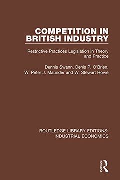 portada Competition in British Industry: Restrictive Practices Legislation in Theory and Practice