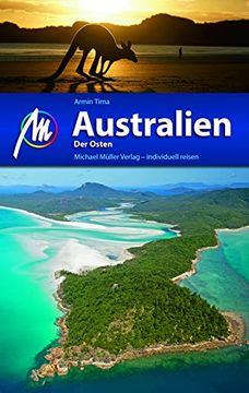 portada Australien - der Osten Reiseführer Michael Müller Verlag: Individuell Reisen mit Vielen Praktischen Tipps. (en Alemán)