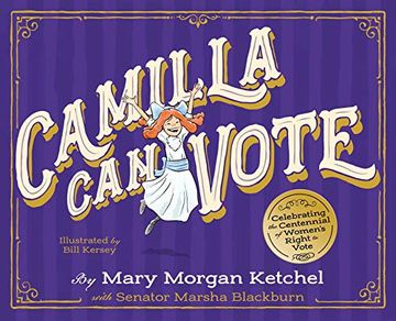 portada Camilla can Vote: Celebrating the Centennial of Women'S Right to Vote (in English)