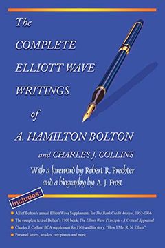 portada The Complete Elliott Wave Writings of a. Hamilton Bolton and Charles j. Collins: With a Foreword by Robert r. Prechter and a Biography by a. J. Frost (en Inglés)