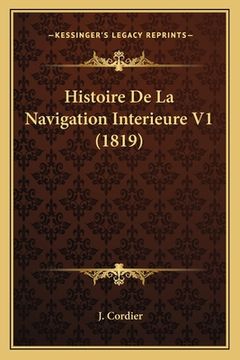 portada Histoire De La Navigation Interieure V1 (1819) (en Francés)