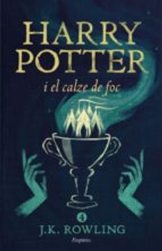 portada Harry Potter i el Calze de foc (Rústica) (Serie Harry Potter) (en Catalá)