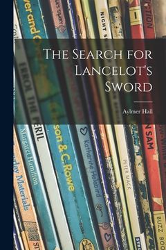 portada The Search for Lancelot's Sword (en Inglés)