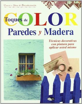portada Toques de Color. Paredes y Madera (in Spanish)