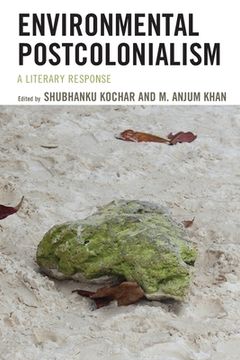 portada Environmental Postcolonialism: A Literary Response (en Inglés)
