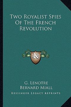 portada two royalist spies of the french revolution (en Inglés)