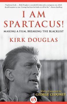 portada i am spartacus!: making a film, breaking the blacklist (en Inglés)
