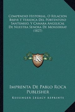 portada Compendio Historial, o Relacion Breve y Veridica del Portentoso Santuario, y Camara Angelical de Nuestra Senora de Monserrat (1827)