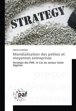 portada Mondialisation des petites et moyennes entreprises: Stratégie des PME: le Cas du secteur laitier Algérien (French Edition)
