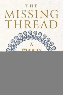 portada The Missing Thread: A Women's History of the Ancient World