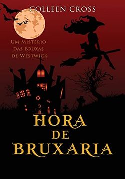 portada Hora de Bruxaria: Um Mistério das Bruxas de Westwick (en Portugués)