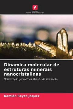 portada Dinâmica Molecular de Estruturas Minerais Nanocristalinas: Optimização Geométrica Através de Simulação