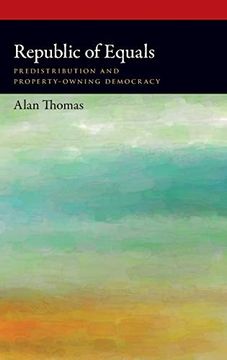portada Republic of Equals: Predistribution and Property-Owning Democracy (Oxford Political Philosophy) (en Inglés)