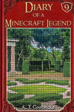 portada Diary of a Minecraft Legend: Book 9 (en Inglés)