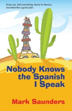 portada Nobody Knows the Spanish I Speak (en Inglés)