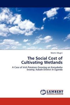 portada the social cost of cultivating wetlands (in English)