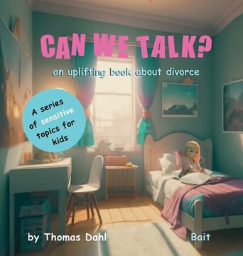 portada Can We Talk?: An uplifting book about divorce (en Inglés)