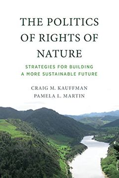 portada The Politics of Rights of Nature: Strategies for Building a More Sustainable Future (in English)