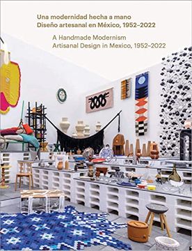 portada A Handmade Modernism: Artisanal Design in Mexico, 1952-2022 (en Inglés)