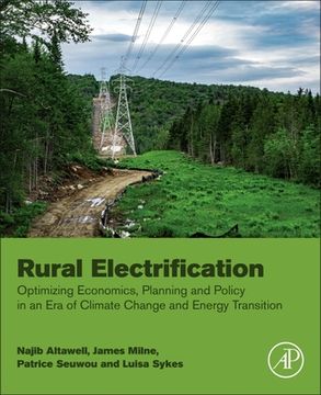 portada Rural Electrification: Optimizing Economics, Planning and Policy in an era of Climate Change and Energy Transition 