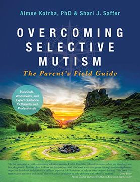 portada Overcoming Selective Mutism: The Parent'S Field Guide (en Inglés)