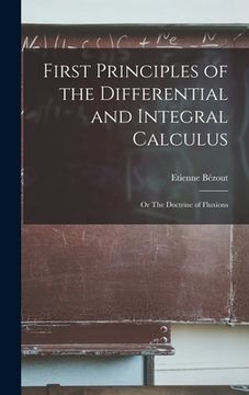 portada First Principles of the Differential and Integral Calculus: Or The Doctrine of Fluxions (en Inglés)