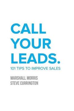 portada Call Your Leads: 101 Tips to Improve Sales (en Inglés)