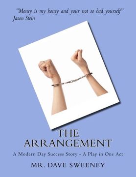 portada The Arrangement: A Modern Day Success Story - A Play in One Act