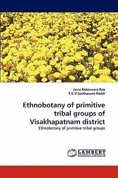 portada ethnobotany of primitive tribal groups of visakhapatnam district (in English)