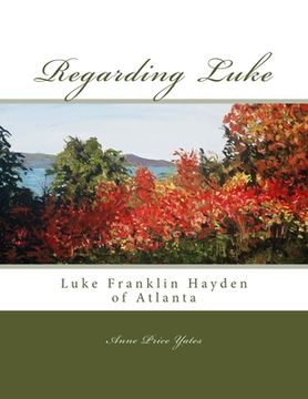 portada Regarding Luke: Luke Franklin Hayden of Atlanta (in English)