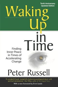 portada Waking Up In Time: Finding Inner Peace in Times of Accelerating Change (in English)